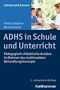 E-Book (epub) ADHS in Schule und Unterricht von Jan Frölich, Manfred Döpfner, Tobias Banaschewski