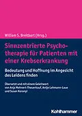E-Book (epub) Sinnzentrierte Psychotherapie für Patienten mit einer Krebserkrankung von William S. Breitbart