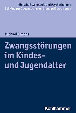 E-Book (pdf) Zwangsstörungen im Kindes- und Jugendalter von Michael Simons