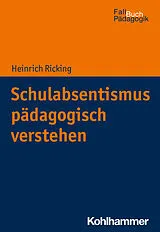 E-Book (pdf) Schulabsentismus pädagogisch verstehen von Heinrich Ricking