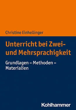E-Book (epub) Unterricht bei Zwei- und Mehrsprachigkeit von Christine Einhellinger