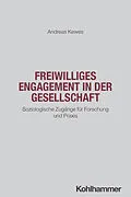 E-Book (epub) Freiwilliges Engagement in der Gesellschaft von Andreas Kewes