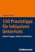 E-Book (epub) 150 Praxistipps für inklusiven Unterricht von Thomas Höchst