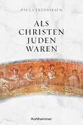 E-Book (pdf) Als Christen Juden waren von Paula Fredriksen