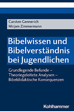 E-Book (pdf) Bibelwissen und Bibelverständnis bei Jugendlichen von Carsten Gennerich, Mirjam Zimmermann