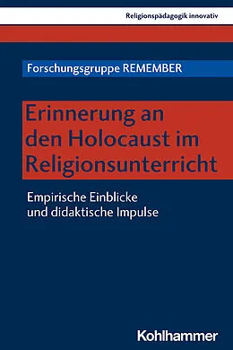 E-Book (pdf) Erinnerung an den Holocaust im Religionsunterricht von Reinhold Boschki, Martin Jäggle, Andrea Lehner-Hartmann