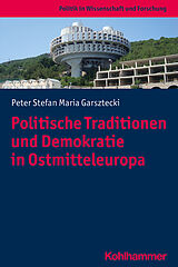 Kartonierter Einband Politische Traditionen und Demokratie in Ostmitteleuropa von Stefan Garsztecki