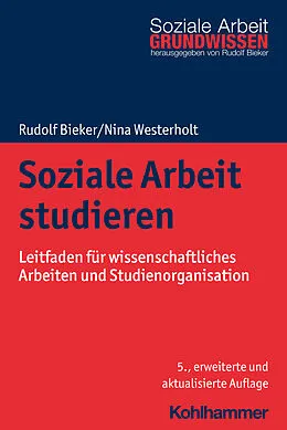 Kartonierter Einband Soziale Arbeit studieren von Rudolf Bieker, Nina Westerholt