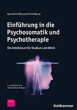 E-Book (pdf) Einführung in die Psychosomatik und Psychotherapie von Anna Buchheim, Katharina Biersack, Eckhard Frick