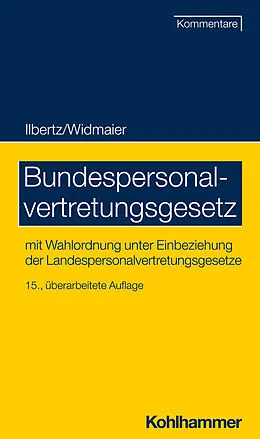 E-Book (epub) Bundespersonalvertretungsgesetz von Wilhelm Ilbertz, Ulrich Widmaier, Nicole Knorz