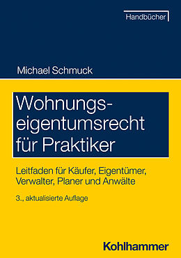E-Book (epub) Wohnungseigentumsrecht für Praktiker von Michael Schmuck