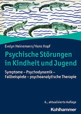 E-Book (pdf) Psychische Störungen in Kindheit und Jugend von Evelyn Heinemann, Hans Hopf