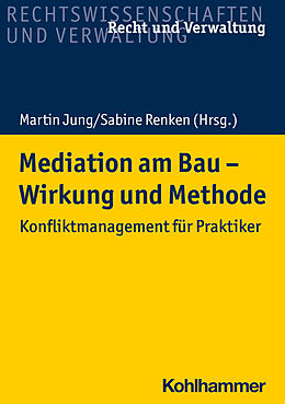 E-Book (pdf) Mediation am Bau - Wirkung und Methode von Sabine Renken, Bernd Kochendörfer, Ernst Wilhelm