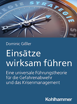 E-Book (epub) Einsätze wirksam führen von Dominic Gißler