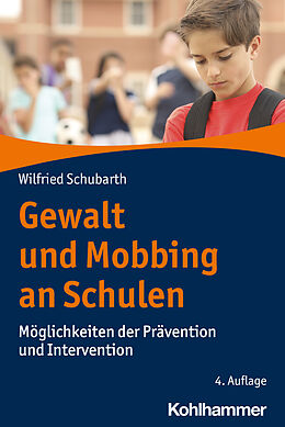 Kartonierter Einband Gewalt und Mobbing an Schulen von Wilfried Schubarth