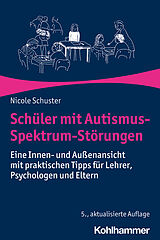 Kartonierter Einband Schüler mit Autismus-Spektrum-Störungen von Nicole Schuster