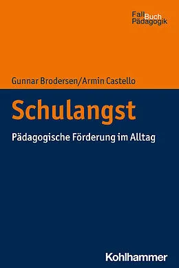 E-Book (epub) Schulangst von Gunnar Brodersen, Armin Castello