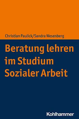 E-Book (pdf) Beratung lehren im Studium Sozialer Arbeit von Christian Paulick, Sandra Wesenberg