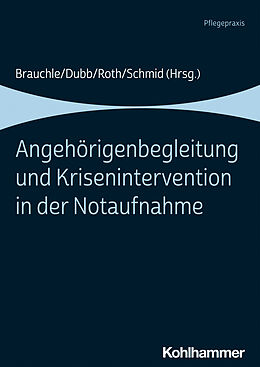 Kartonierter Einband Angehörigenbegleitung und Krisenintervention in der Notaufnahme von 
