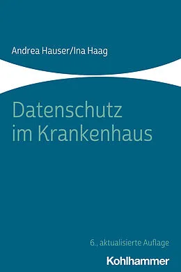 E-Book (pdf) Datenschutz im Krankenhaus von Andrea Hauser, Ina Haag