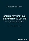 E-Book (epub) Soziale Entwicklung in Kindheit und Jugend von Doris Bischof-Köhler, Norbert Zmyj
