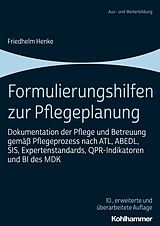 E-Book (pdf) Formulierungshilfen zur Pflegeplanung von Friedhelm Henke