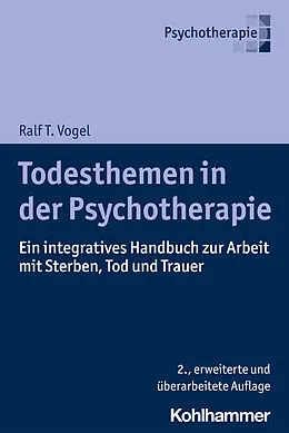 E-Book (epub) Todesthemen in der Psychotherapie von Ralf T. Vogel