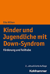Kartonierter Einband Kinder und Jugendliche mit Down-Syndrom von Etta Wilken