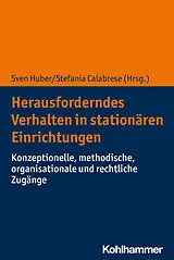 E-Book (epub) Herausforderndes Verhalten in stationären Einrichtungen von 