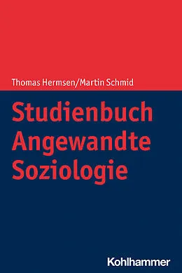 E-Book (pdf) Studienbuch Angewandte Soziologie von Martin Schmid, Thomas Hermsen
