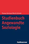 E-Book (epub) Studienbuch Angewandte Soziologie von Martin Schmid, Thomas Hermsen