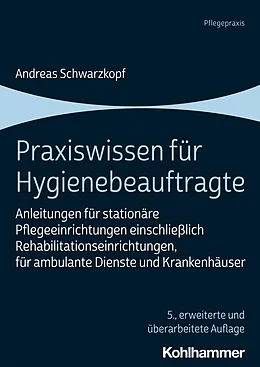 E-Book (pdf) Praxiswissen für Hygienebeauftragte von Andreas Schwarzkopf