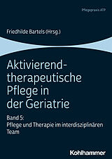 E-Book (epub) Aktivierend-therapeutische Pflege in der Geriatrie von 