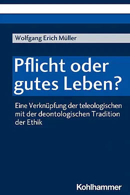 E-Book (pdf) Pflicht oder gutes Leben? von Wolfgang Erich Müller
