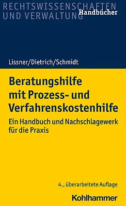 E-Book (epub) Beratungshilfe mit Prozess- und Verfahrenskostenhilfe von Stefan Lissner, Joachim Dietrich, Karsten Schmidt