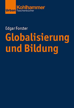 Kartonierter Einband Globalisierung und Bildung von Edgar Forster
