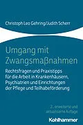 E-Book (epub) Umgang mit Zwangsmaßnahmen von Christoph Leo Gehring, Judith Scherr