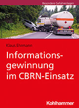 Kartonierter Einband Informationsgewinnung im CBRN-Einsatz von Klaus Ehrmann