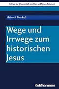 E-Book (pdf) Wege und Irrwege zum historischen Jesus von Helmut Merkel