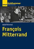 E-Book (epub) François Mitterrand von Adolf Kimmel