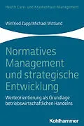 E-Book (epub) Normatives Management und strategische Entwicklung von Winfried Zapp, Michael Wittland