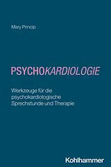 Kartonierter Einband (Kt) Psychokardiologie von Mary Princip