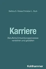 Kartonierter Einband Karriere von Bettina S. Wiese, Christian L. Burk