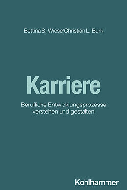Kartonierter Einband (Kt) Karriere von Bettina S. Wiese, Christian L. Burk