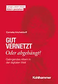 E-Book (epub) Gut vernetzt oder abgehängt? von Cornelia Kricheldorff