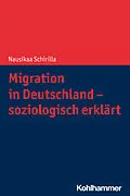 E-Book (pdf) Migration in Deutschland - soziologisch erklärt von Nausikaa Schirilla