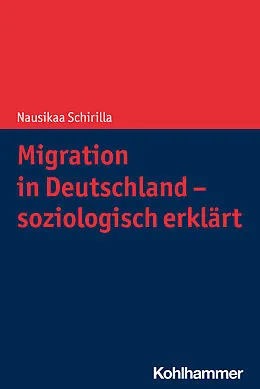 E-Book (pdf) Migration in Deutschland - soziologisch erklärt von Nausikaa Schirilla