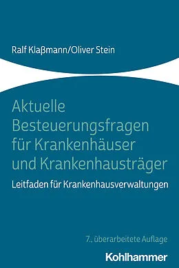 E-Book (epub) Aktuelle Besteuerungsfragen für Krankenhäuser und Krankenhausträger von Ralf Klaßmann, Oliver Stein