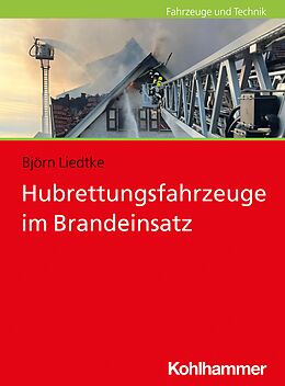 E-Book (pdf) Hubrettungsfahrzeuge im Brandeinsatz von Björn Liedtke