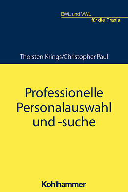 Kartonierter Einband Professionelle Personalauswahl und -suche von Christopher Paul, Thorsten Krings